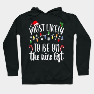 Most Likely To Be On The Nice List Christmas Family Matching Hoodie